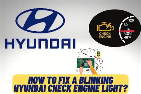 How To Fix A Blinking Hyundai Check Engine Light Easy Steps