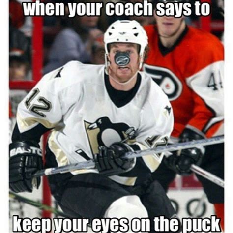 Keep Your Eyes On The Puck At All Times Hockey Humor Hockey Memes