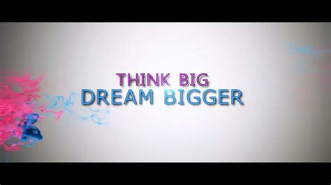 Think Big Dream Bigger Motivational Video Youtube