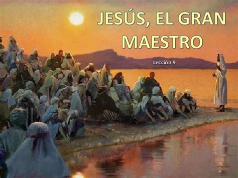 09 Jesus El Gran Maestro