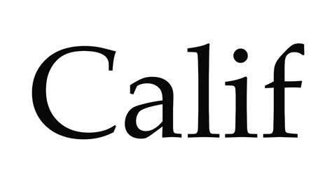 How To Pronounce Calif Youtube