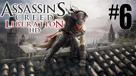 Assassin S Creed Liberation Hd Playthrough Fr Hd Youtube