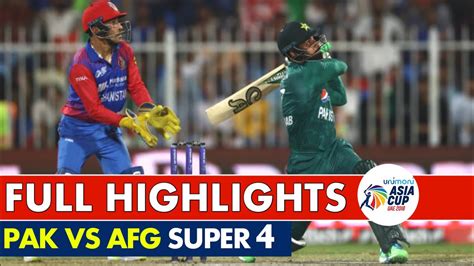 Pakistan Vs Afghanistan Asia Cup Full Highlights Asia Cup