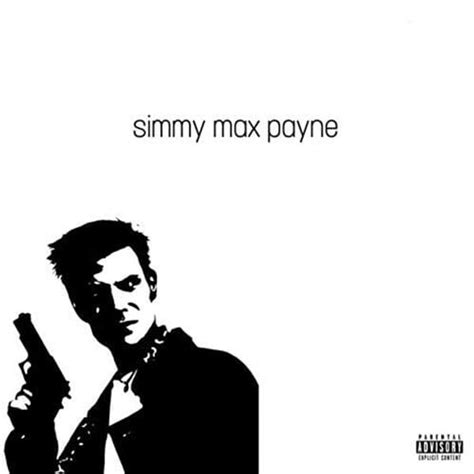 Lord Simmy Simmy Max Payne Lyrics And Tracklist Genius