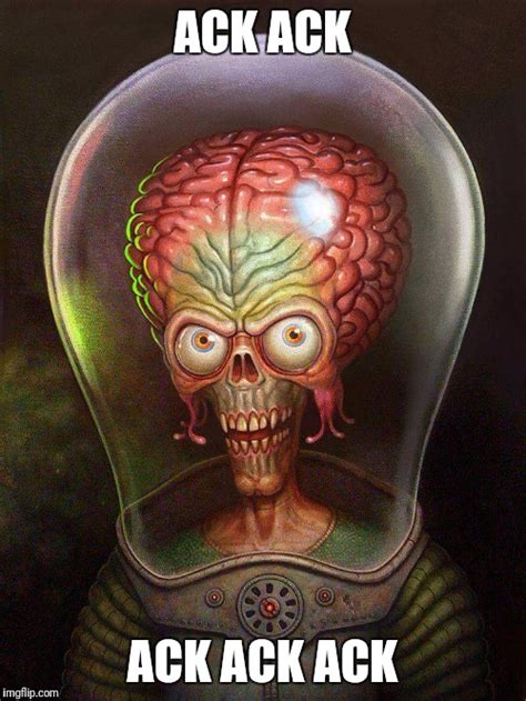 The fastest meme generator on the planet. Mars Attacks - Imgflip