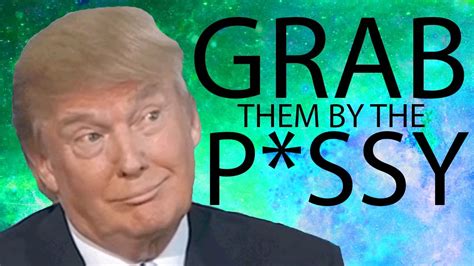 Donald Trump Grab Them By