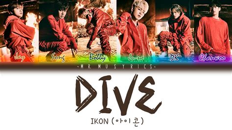 iKON Dive 뛰어들게 Color Coded Lyrics Eng Rom Han 가사 YouTube