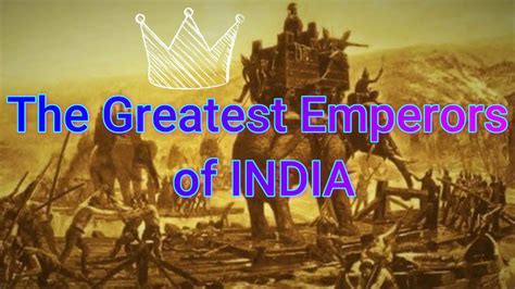 The Greatest Emperors In Indian History Youtube