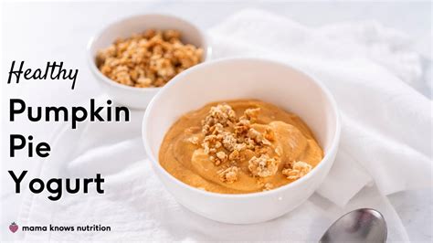 Healthy Pumpkin Pie Yogurt Recipe So Easy Youtube