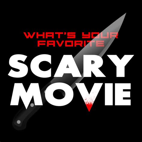 Whats Your Favorite Scary Movie