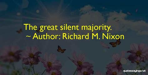 Top 4 The Great Silent Majority Quotes And Sayings