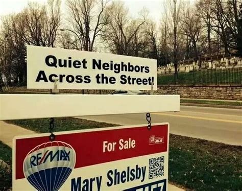 Real Estate Humor Quiet Neighbors Across The Street No One There