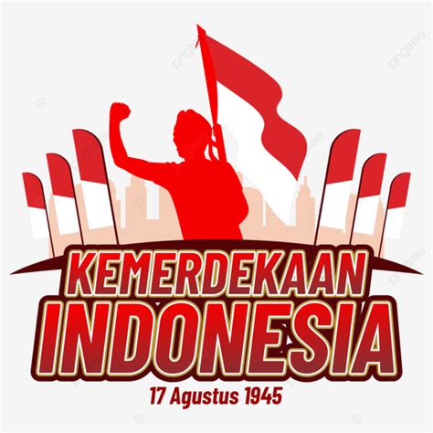 Gambar Bendera Png Kemerdekaan Indonesia 17 Agustus 1945 Kemerdekaan