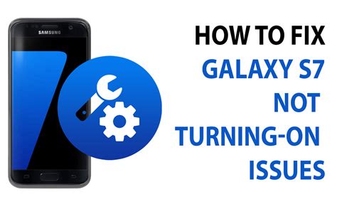 How To Fix Samsung Galaxy S7 Wont Turn On Problem Goandroid