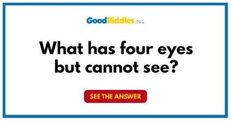 What Has Four Eyes But Cannot See Best Riddles For Kids Hard