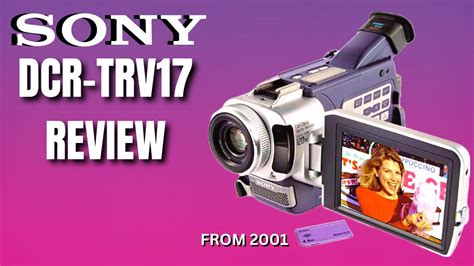 The 2001 Camcorder That Shocked Me Sony DCR TRV17 Review YouTube