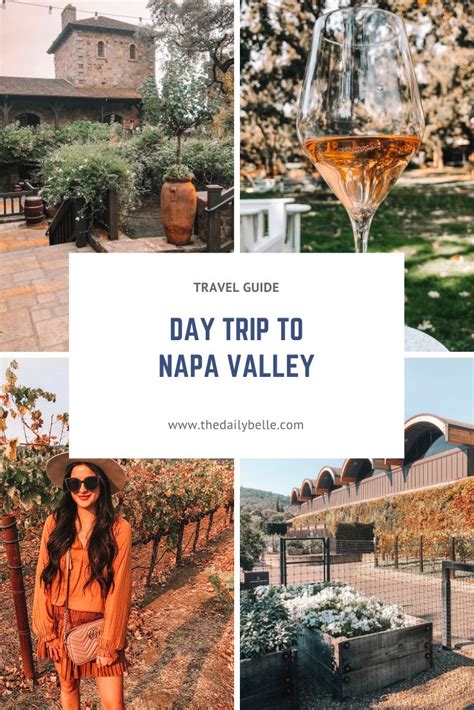 Travel Guide Day Trip To Napa The Daily Belle Napa Valley Trip