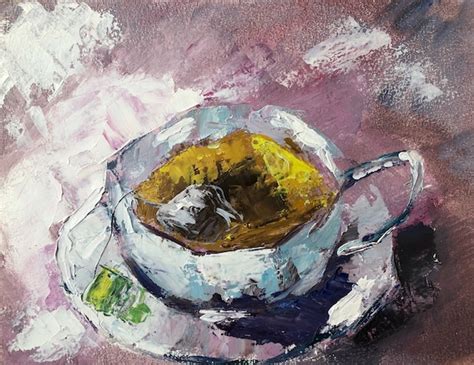 Cup Of Tea Painting Tea Time Original Art Still Life Wall Etsy