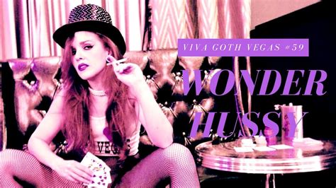 Wonder Hussy Viva Goth Vegas YouTube