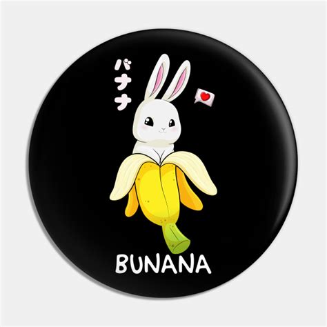 Banana Bunny Rabbit Pun Funny Bunana Animal Fruit Banana Rabbit Pin