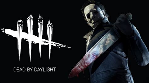 Dead By Daylight Michael Myers Gameplay Youtube