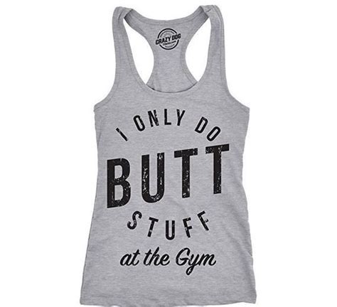 Butt Stuff At The Gym Tank Top Rude Sarcastic Gym Tank Funny Gym Shirt For Women Sexy Gym Top