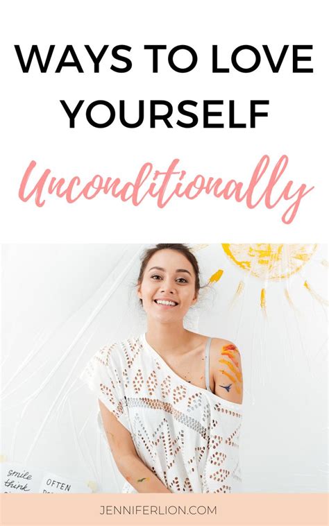 Ways To Love Yourself Unconditionally Love Your Smile How To Be A
