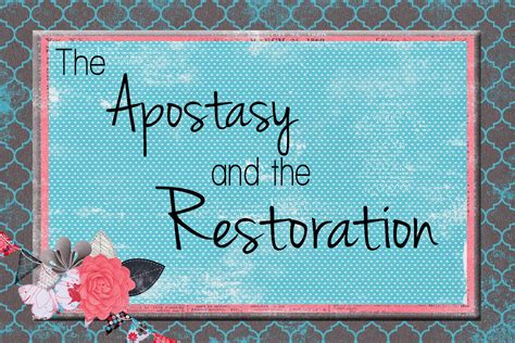 Lds Handouts The Apostasyandrestoration Why Was A Restoration Necessary