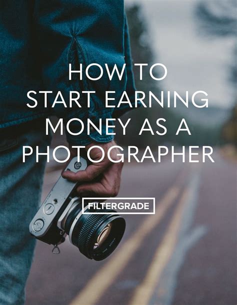 How To Start Earning Money As A Photographer Filtergrade