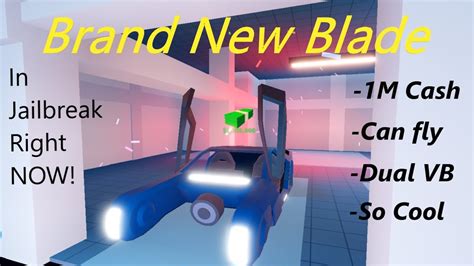 Brand New Blade Is In Jailbreak New Update Roblox Jailbreak
