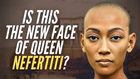 Is This The New Face Of Queen Nefertiti Youtube