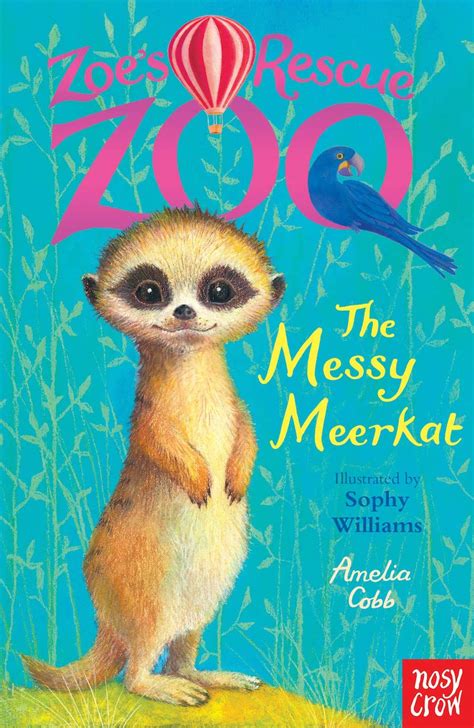 Zoes Rescue Zoo The Messy Meerkat Nosy Crow Wordunited