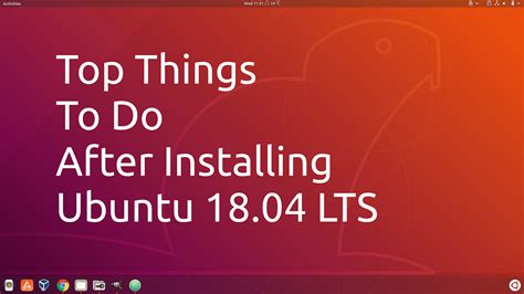 Top Things To Do After Installing Ubuntu 18.04 Bionic Beaver To Make It ...