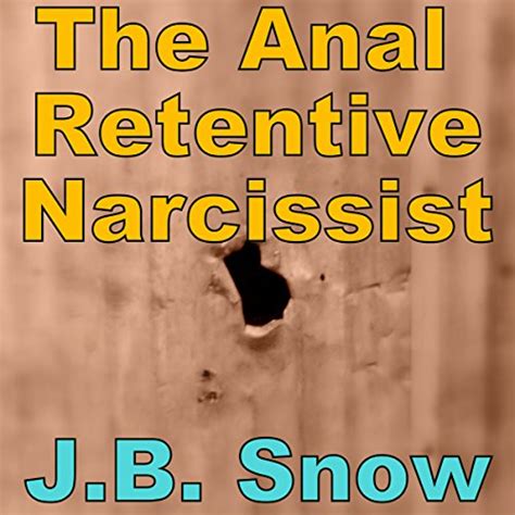 the anal retentive narcissist by j b snow audiobook uk