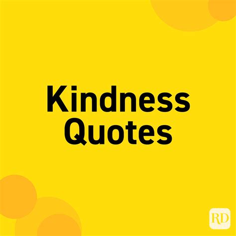 50 kindness quotes that will stay with you reader s digest