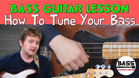 Bass Guitar Lesson How To Tune Your Bass Bass Player Center