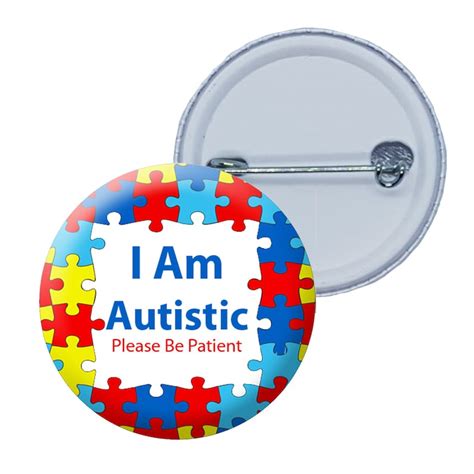 Autistic Badge Autism Awareness 38mm Or 25mm Button Pin Badge Etsy