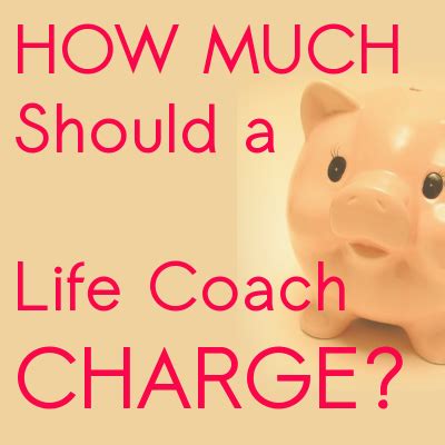A great life coach is priceless. How Much Should a Life Coach Charge? | Universal Coaching ...