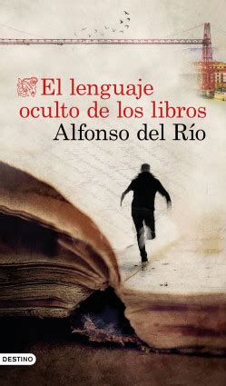 El rinoceronte zen ofrece un camino inusual hacia la felicidad. El lenguaje oculto de los libros - Alfonso del Río ...