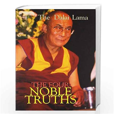 The Four Noble Truths By Lama Dalai Buy Online The Four Noble Truths