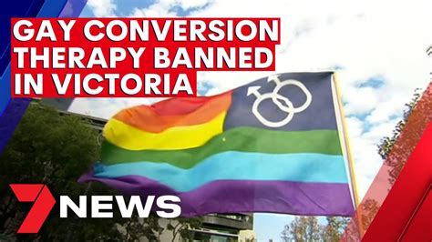 Victoria S Ban On Gay Conversion Therapy Becomes Law 7news Youtube