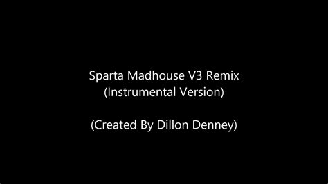 Sparta Madhouse V3 Remix Instumental Version Youtube