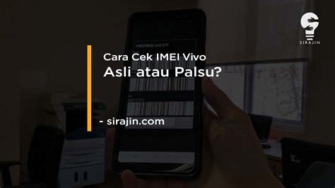 Jika sudah terdaftar pada aplikasi dapodik, silahkan anda ikuti cara cek calon penerima nuptk. Cara Cek IMEI Vivo Asli atau Palsu Terbaru - SiRajin