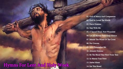 Greatest Catholic Church Songs For Holy Week And Easter Songs Of Lent