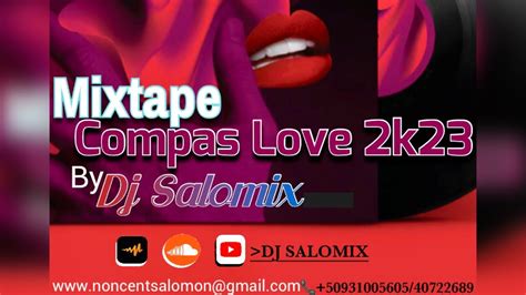 Dj Salomix Mixtape Compas Love 2k23 Youtube