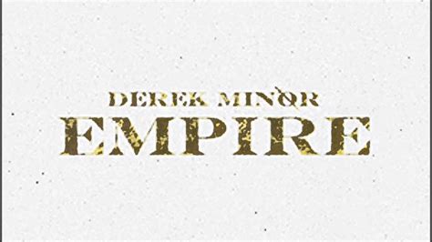 Kingdom Come Derek Minor Empire Youtube