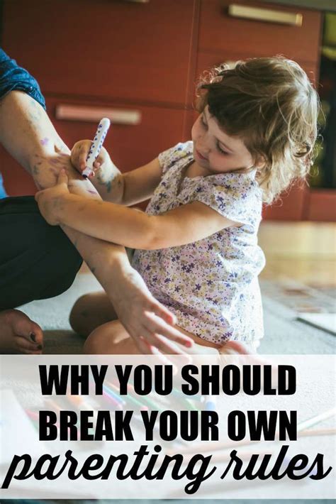 Why You Should Break Your Own Parenting Rules Parenting Rules