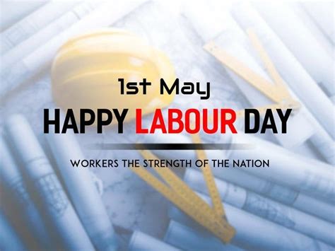 labour day quotes happy labour day 2020 may 1 images wishes quotes and posts for the day