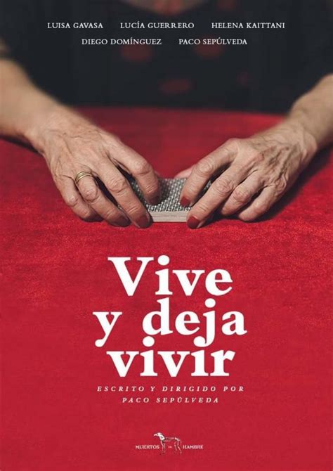 Vive Y Deja Vivir C 2016 Filmaffinity