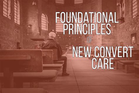 Foundational Principles Of New Convert Care Apostolic Information Service
